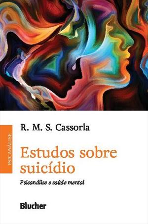 ESTUDOS SOBRE SUICIDIO: PSICANALISE E SAUDE MENTAL