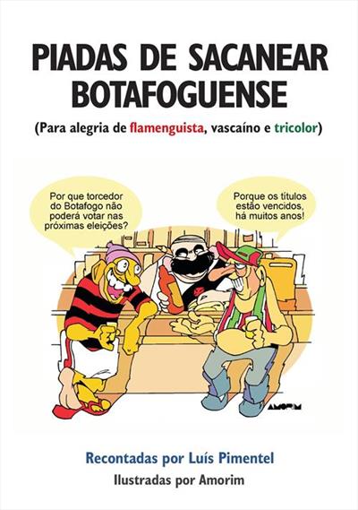 PIADAS DE SACANEAR BOTAFOGUENSE. PARA...TRICOLOR