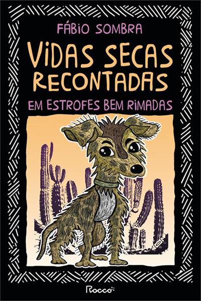 VIDAS SECAS RECONTADAS EM ESTROFES BEM RIMADAS