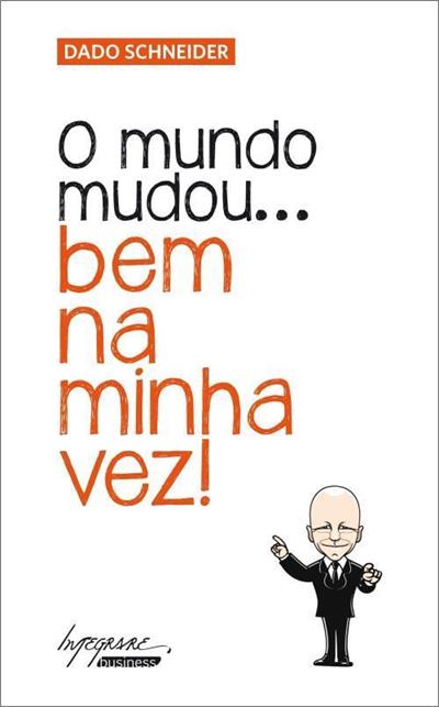 O MUNDO MUDOU ... BEM NA MINHA VEZ!