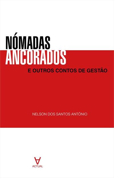 NOMADAS ANCORADOS: E OUTROS CONTOS DE GESTAO
