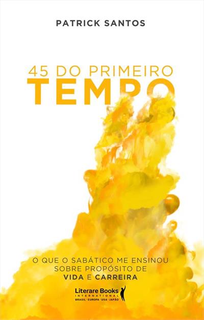 45 DO PRIMEIRO TEMPO: O QUE O SABATICO ME...CARREIRA