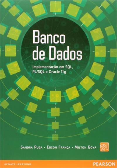 BANCO DE DADOS: IMPLEMENTAÇAO EM SQL, PL/SQL E...11G