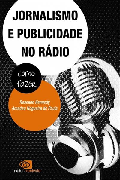 JORNALISMO E PUBLICIDADE NO RADIO: COMO FAZER