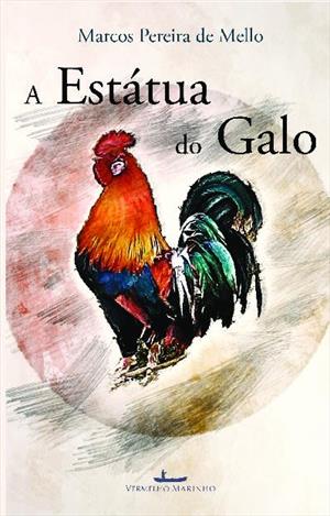 A ESTATUA DO GALO