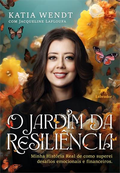 O JARDIM DA RESILIÊNCIA: SUPERANDO DESAFIOS...REAL