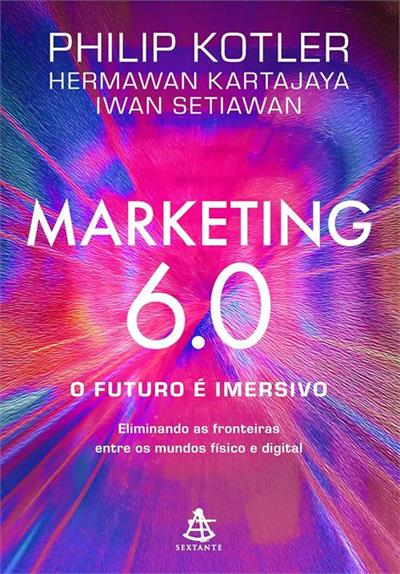 MARKETING 6.0: O FUTURO É IMERSIVO...DIGITAL