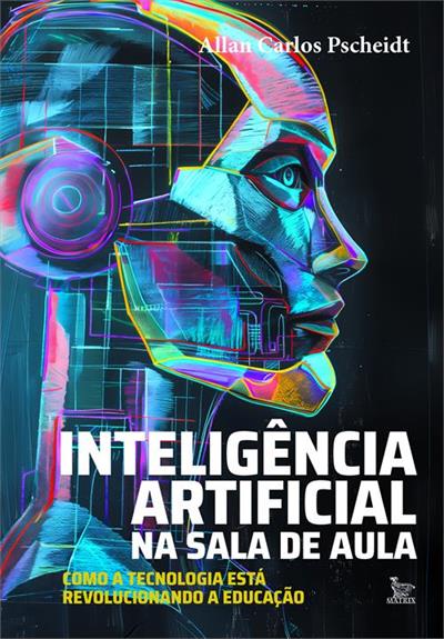 INTELIGENCIA ARTIFICIAL NA SALA DE AULA...EDUCAÇÃO