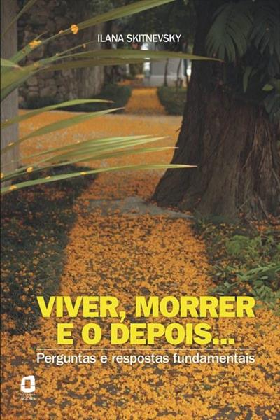 VIVER, MORRER E O DEPOIS...: PERGUNTAS...FUNDAMENTAIS