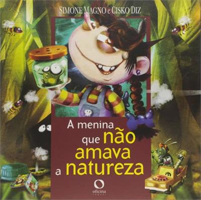 A MENINA QUE NAO AMAVA A NATUREZA