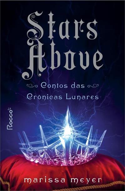 STARS ABOVE: CONTOS DAS CRONICAS LUNARES