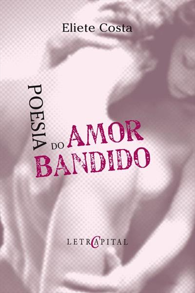POESIA DO AMOR BANDIDO