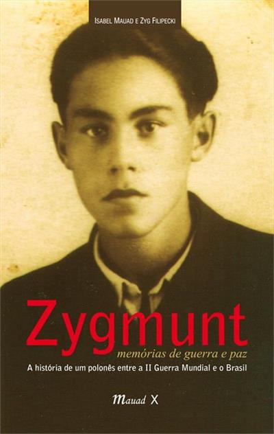 ZYGMUNT: MEMORIAS DE GUERRA E PAZ: A...BRASIL