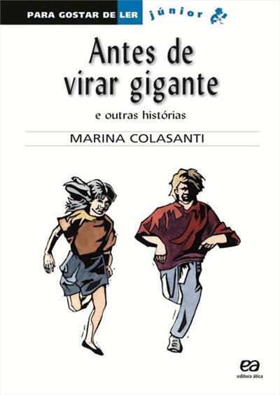 ANTES DE VIRAR GIGANTE E OUTRAS HISTORIAS