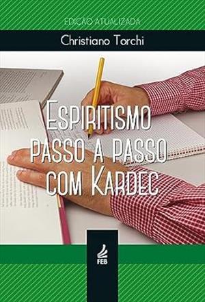 ESPIRITISMO PASSO A PASSO COM KARDEC