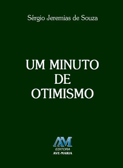 UM MINUTO DE OTIMISMO