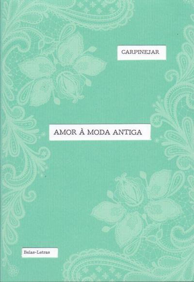 AMOR A MODA ANTIGA