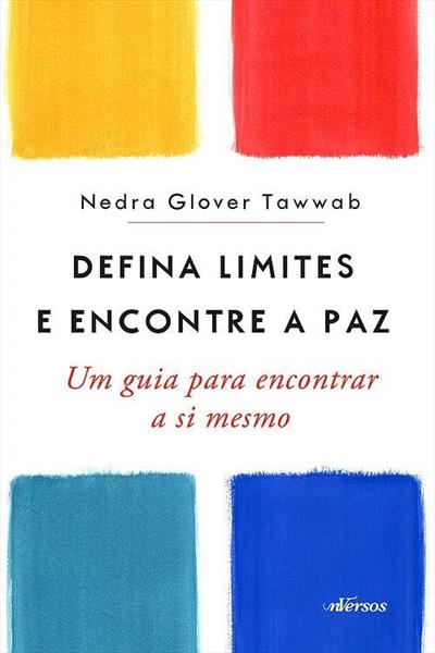 DEFINA LIMITES E ENCONTRE A PAZ: UM GUIA PARA...MESMO