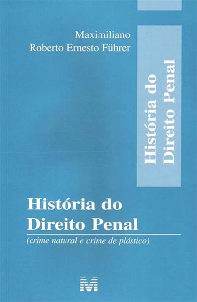 HISTORIA DO DIREITO PENAL: (CRIME NATURAL...PLASTICO)