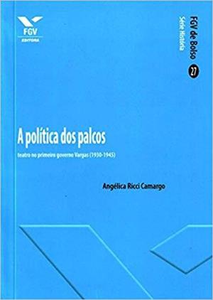 A POLITICA DOS PALCOS: TEATRO NO...(1930-1945)