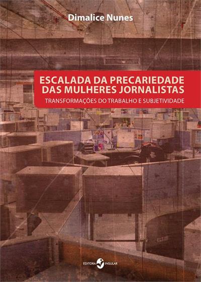 ESCALADA DA PRECARIEDADE DAS MULHERES...SUBJETIVIDADE