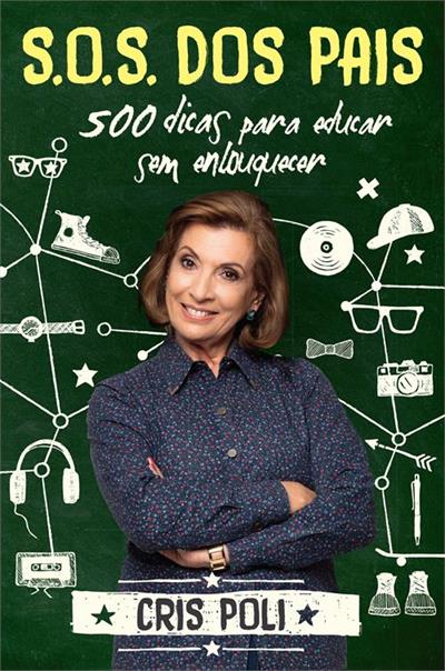 S.O.S DOS PAIS: 500 DICAS PARA EDUCAR SEM ENLOUQUECER