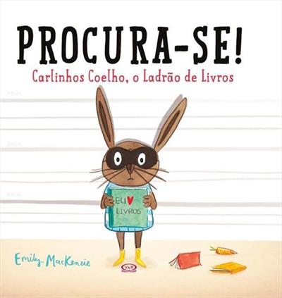 PROCURA-SE! CARLINHOS COELHO, O LADRAO DE LIVROS