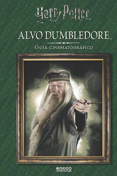 GUIA CINEMATOGRAFICO HARRY POTTER: ALVO DUMBLEDORE