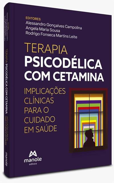 TERAPIA PSICODÉLICA COM CETAMINA: IMPLICAÇÕES...SAÚDE