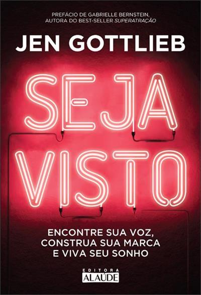 SEJA VISTO: ENCONTRE SUA VOZ, CONSTRUA SUA...SONHO