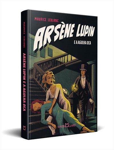 ARSÈNE LUPIN: A AGULHA OCA