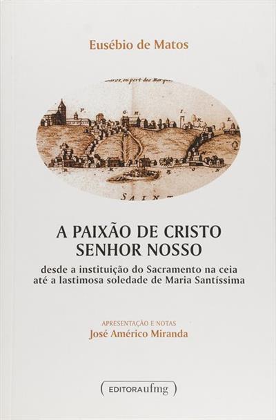 A PAIXAO DE CRISTO SENHOR NOSSO: DESDE A...SANTISSIMA