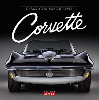 CLASSICOS ESPORTIVOS: CORVETTE