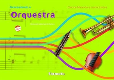 DESVANDANDO A ORQUESTRA - FORMANDO PLATEIAS DO FUTURO