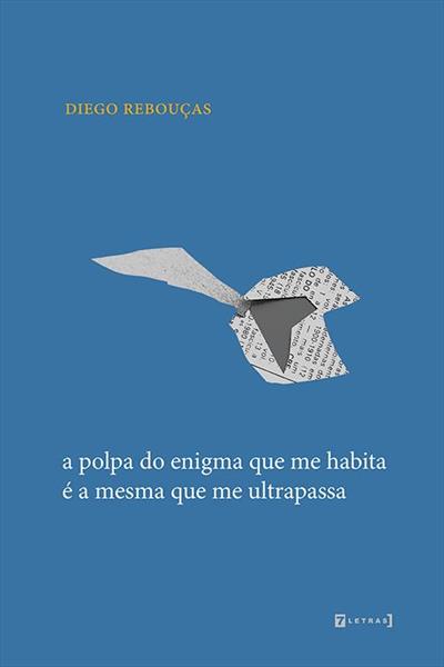 A POLPA DO ENIGMA QUE ME HABITA E A...ULTRAPASSA