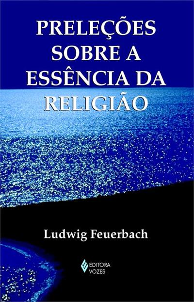 PRELEÇOES SOBRE A ESSENCIA DA RELIGIAO