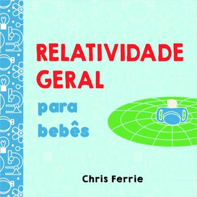 RELATIVIDADE GERAL PARA BEBES