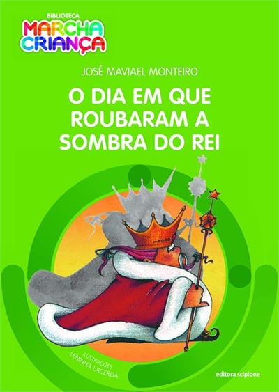 O DIA EM QUE ROUBARAM A SOMBRA DO REI