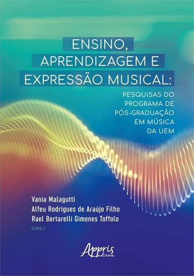 ENSINO, APRENDIZAGEM E EXPRESSÃO MUSICAL...UEM