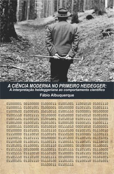 A CIENCIA MODERNA NO PRIMEIRO HEIDEGGER...CIENTIFICO