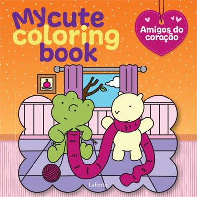 MY CUTE COLORING BOOK: AMIGOS DO CORAÇÃO