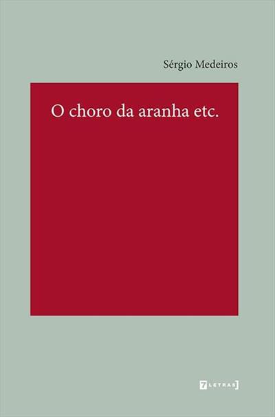 O CHORO DA ARANHA ETC.