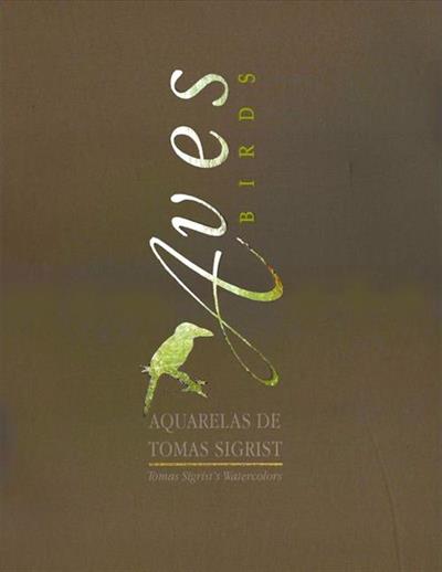 AVES / BIRDS: AQUARELAS DE TOMAS SIGRIST