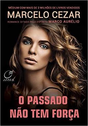 O PASSADO NAO TEM FORÇA