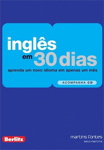 INGLES EM 30 DIAS: APRENDA UM NOVO IDIOMA EM...MES