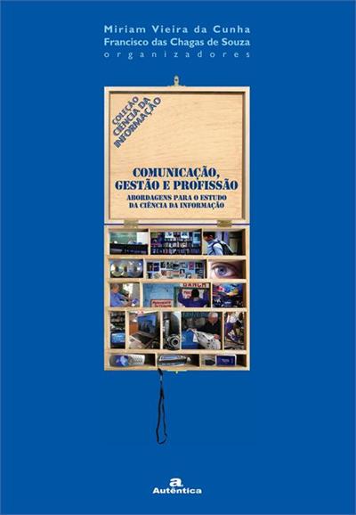 COMUNICAÇÃO, GESTÃO E PROFISSÃO