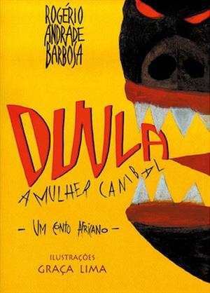 DUULA: A MULHER CANIBAL