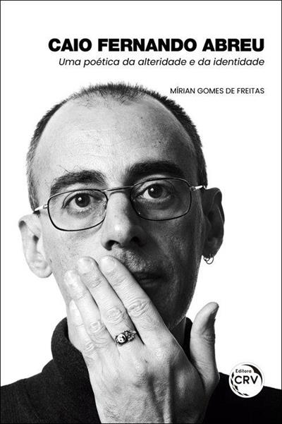 CAIO FERNANDO ABREU: UMA POETICA DA...IDENTIDADE
