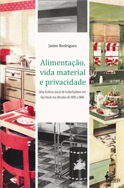 ALIMENTAÇAO, VIDA MATERIAL E PRIVACIDADE: UMA...1960