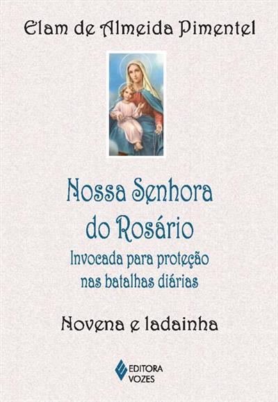 NOSSA SENHORA DO ROSARIO: INVOCADA PARA...LADAINHA